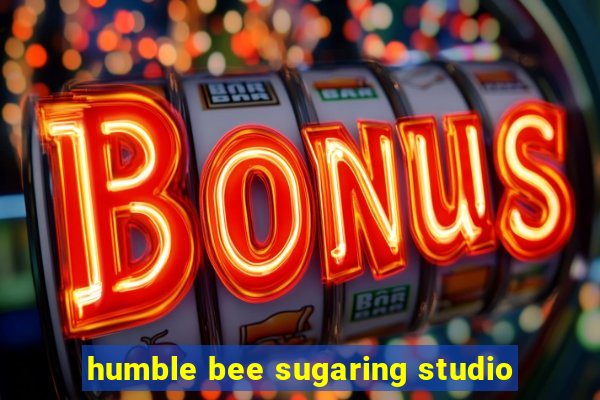 humble bee sugaring studio